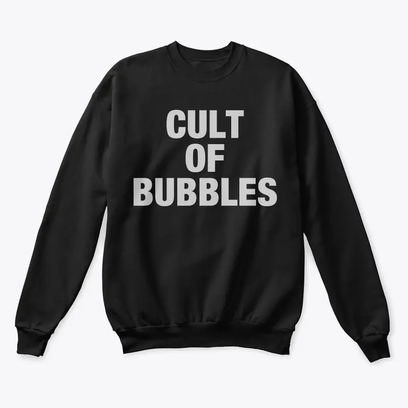 Cult Of Bubbles