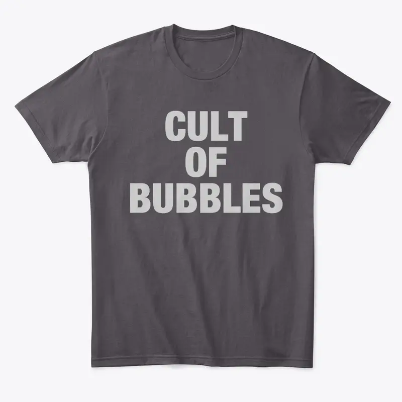 Cult Of Bubbles